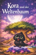 Kora und der Weltenbaum
