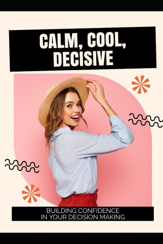 Calm, Cool, Decisive