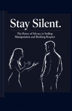 Stay Silent