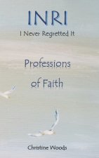 INRI-I NEVER REGRETTED IT