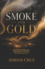 Smoke and Gold