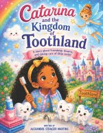 CATARINA AND THE KINGDOM OF TOOTHLAND