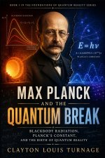 Max Planck and the Quantum Break