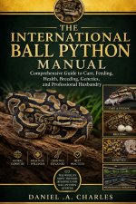 The International Ball Python Manual