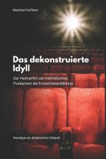 Das dekonstruierte Idyll
