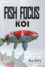 Fish Focus Koi (Cyprinus rubrofuscus)