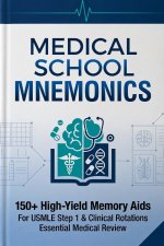 MEDICAL SCHOOL MNEMONICS