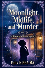 Moonlight, Midlife, and Murder