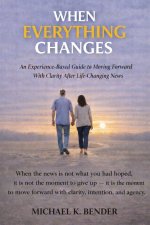 When Everything Changes