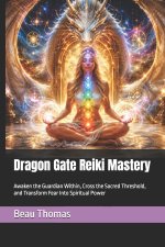 Dragon Gate Reiki Mastery