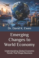 Emerging Changes to World Economy