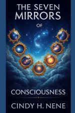 The Seven Mirrors of Consciousness