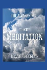 THE AWAKENING TO HOLY MEDITATION