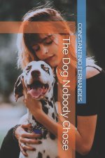 The Dog Nobody Chose