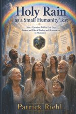 Holy Rain as a Small Test of Humanity