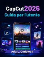 CapCut 2026 Guida per l'utente
