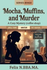 Mocha, Muffins, and Murder