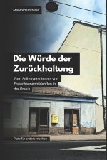 Die Würde der Zurückhaltung