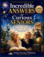 Incredible Answers for Curious Seniors