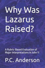Why Was Lazarus Raised?