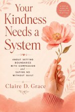 Your Kindness Needs a System