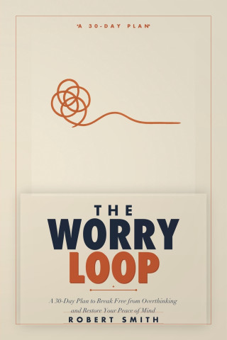 The Worry Loop
