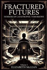 Fractured Futures