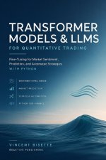 Transformer Models and LLMs for Quantitative Trading