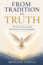 FROM TRADITION TO TRUTH