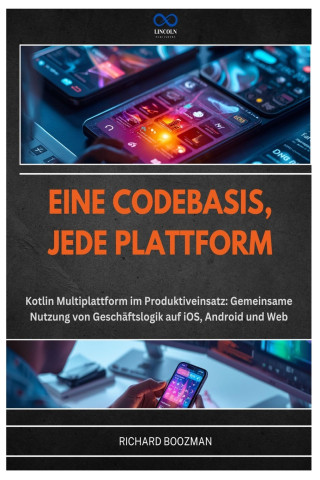 EINE CODEBASIS, JEDE PLATTFORM