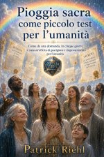 La Pioggia Sacra come piccola prova per l'umanità