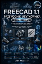 FreeCAD 1.1 Instrukcja użytkownika 2026-2027
