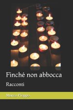 Finché non abbocca