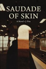 Saudade of Skin