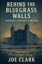 Behind The Bluegrass Walls