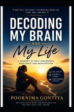 Decoding My Brain and My Life