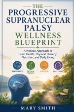 The progressive supranuclear palsy wellness blueprint