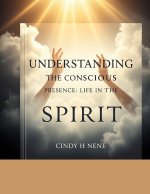 Understanding The Conscious Presence