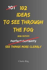 102 Ideas To See Through The Fog