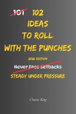 102 Ideas To Roll With The Punches