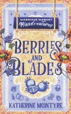 Berries and Blades