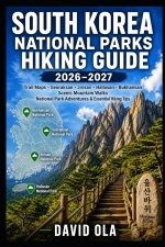 SOUTH KOREA NATIONAL PARKS HIKING GUIDE 2026-2027