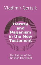 Heresy and Paganism in the New Testament