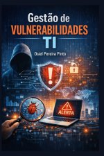 Gestão de Vulnerabilidades em TI
