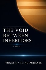 The Void Between Inheritors