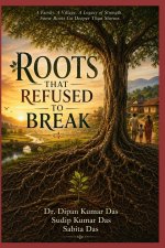 Roots That Refused to Break