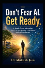 Don't Fear AI. Get Ready.