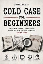 Cold Case Investigation for Beginners