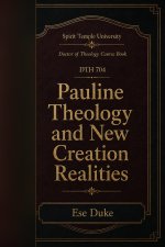 Pauline Theology and New Creation Realities