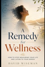 A Remedy for Wellness